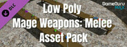 GameGuru MAX Low Poly Asset Pack - Mage Weapons: Melee