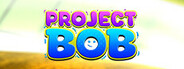 Project BOB