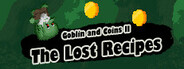 Goblin and Coins II: The Lost Recipes