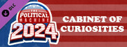 The Political Machine 2024 - Cabinet of Curiosities