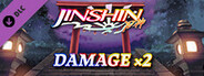 Damage x2 - Jinshin