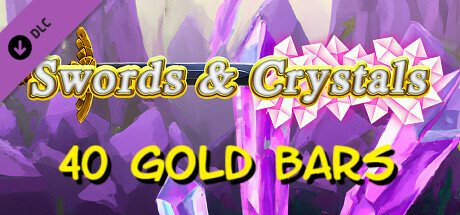 Swords & Crystals - 40 Gold Bars cover art