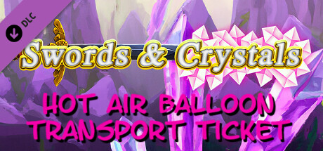 Swords & Crystals - Hot Air Balloon Ticket cover art