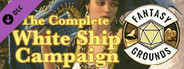Fantasy Grounds - The Complete White Ship Campaign