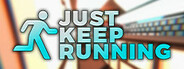 Just Keep Running