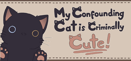 My Confounding Cat is Criminally Cute! cover art