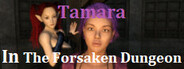 Tamara In The Forsaken Dungeon