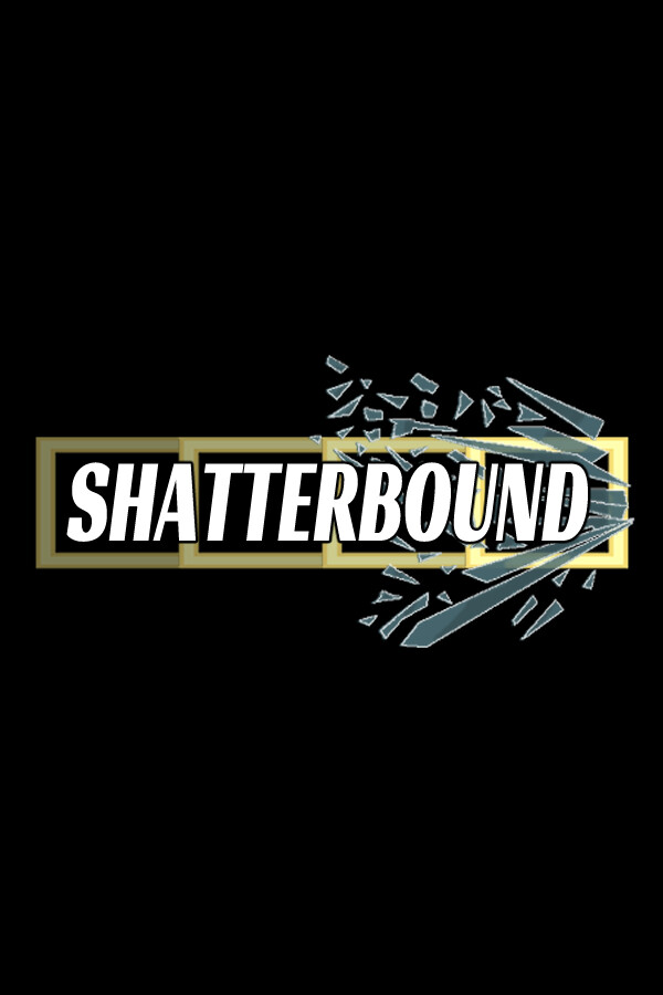 Shatterbound for steam