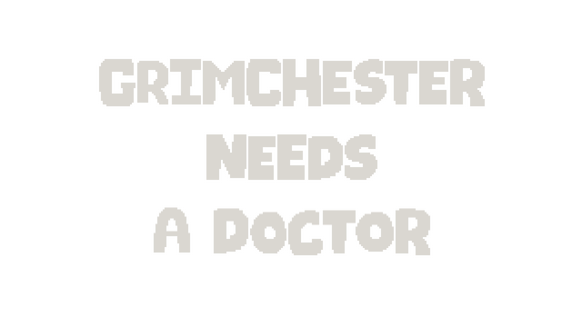 Grimchester Needs A Doctor Logo