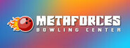 Metaforces Bowling Center