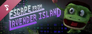 Escape From Lavender Island Soundtrack