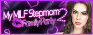 My MILF Stepmom 2: Family Party💋