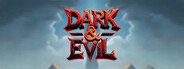 Dark & Evil