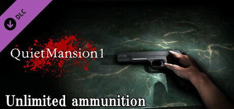 【QuietMansion1】Unlimited ammunition cover art