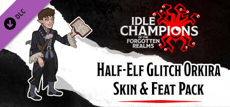 Idle Champions - Half-Elf Glitch Orkira Skin & Feat Pack cover art