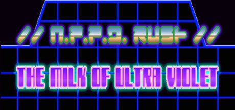 N.P.P.D. RUSH - The milk of Ultra violet cover art