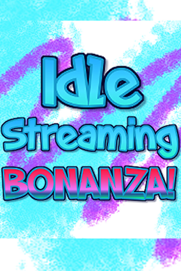 Idle Streaming Bonanza for steam Idle Streaming Bonanza for steam