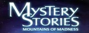Mystery Stories: Mountains of Madness