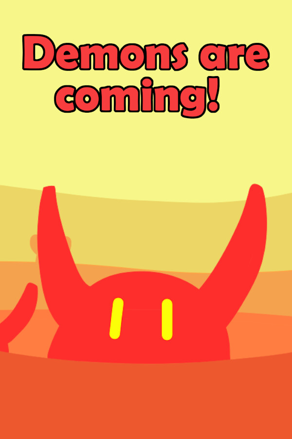 Demons are coming! for steam