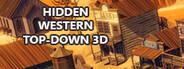 Hidden Western Top-Down 3D
