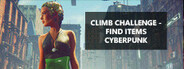 Climb Challenge - Find Items Cyberpunk System Requirements