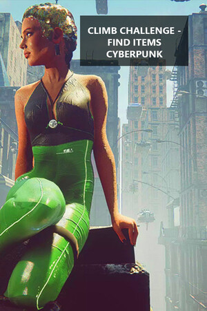 Climb Challenge - Find Items Cyberpunk