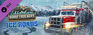 Alaskan Road Truckers: Ice Road Expansion