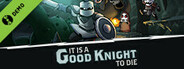 It Is A Good Knight To Die Demo