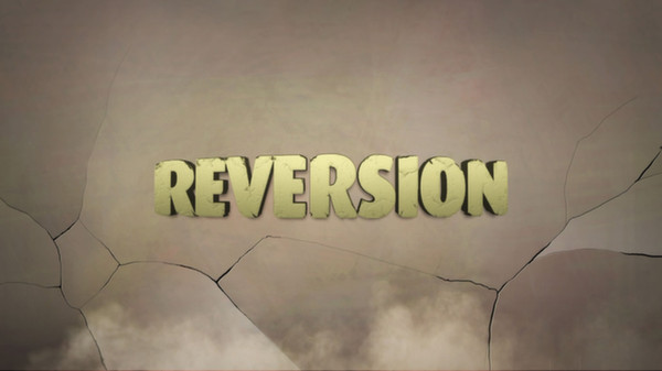 Reversion - The Escape (1st Chapter) recommended requirements