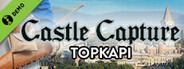 Castle Capture Topkapi Demo