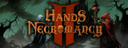 Hands of Necromancy II