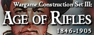 Wargame Construction Set III: Age of Rifles 1846-1905 System Requirements