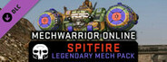 MechWarrior Online™ - Spitfire Legendary Mech Pack