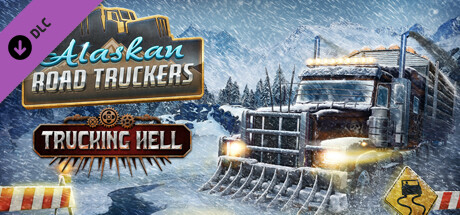 Alaskan Road Truckers: Trucking Hell Edition cover art