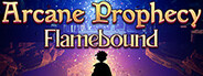 Can I Run Arcane Prophecy: Flamebound?