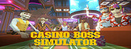 Casino Boss Simulator System Requirements