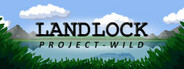 LANDLOCK Project Wild System Requirements