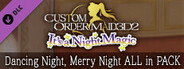 CUSTOM ORDER MAID 3D2 It's a Night Magic Dancing Night, Merry Night ALL in PACK