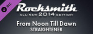 Rocksmith 2014 - STRAIGHTENER - From Noon Till Dawn