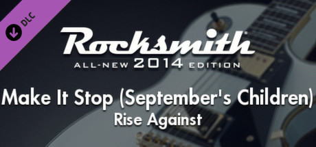 Rocksmith 2014 - Rise Against - Make It Stop (September's Children) cover art