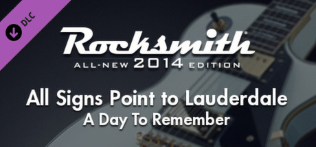 Rocksmith 2014 - A Day To Remember - All Signs Point to Lauderdale cover art