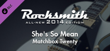 Rocksmith 2014 - Matchbox Twenty - She's So Mean cover art