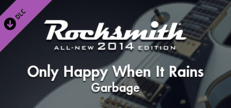 Rocksmith 2014 - Garbage - Only Happy When It Rains cover art