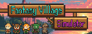 Fantasy Village Simulator Playtest