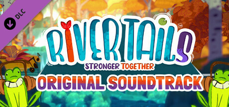 River Tails: Stronger Together - Original Soundtrack cover art