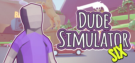 Dude Simulator Six cover art