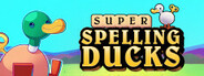Super Spelling Ducks