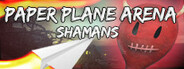 Paper Plane Arena - Shamans System Requirements