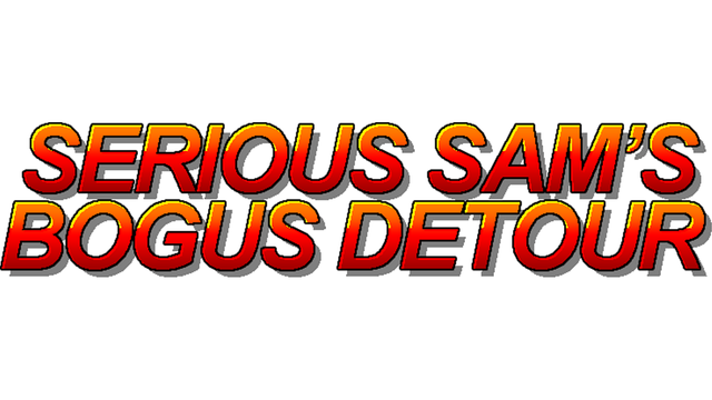 Serious Sam's Bogus Detour - Steam Backlog