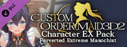 CUSTOM ORDER MAID 3D2 Character EX Pack Perverted Extreme Masochist